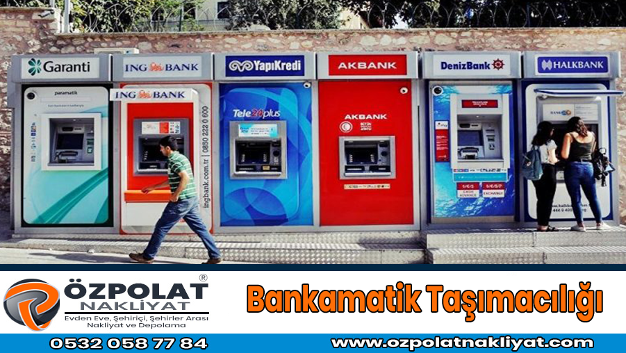 Bankamatik taşımacılığı Ankara banka ATM taşıma şirketi