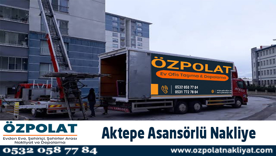 Aktepe asansörlü nakliye Ankara Aktepe asansörlü nakliyat ev taşıma şirketi