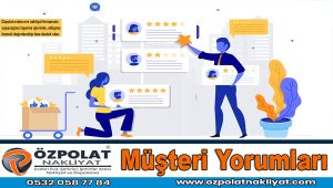 Müşteri yorumları Özpolat evden eve nakliyat müşteri görüşleri güncel