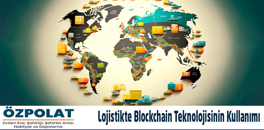 Lojistikte Blockchain Teknolojisinin Kullanımı
