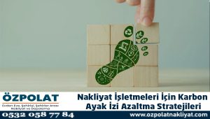 Nakliyat İşletmeleri İçin Karbon Ayak İzi Azaltma Stratejileri