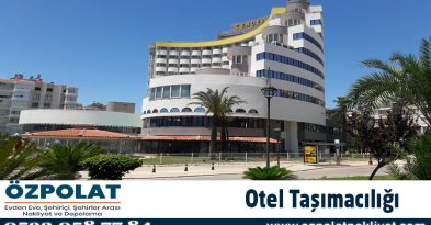 Otel taşımacılığı Ankara özpolat nakliyat otel taşıma firması